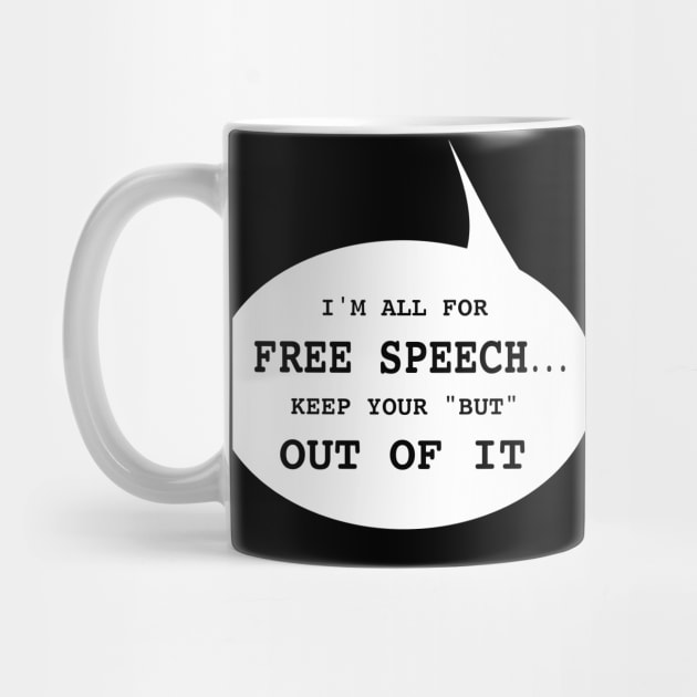 I'm All for Free Speech by TidesOfLiberty